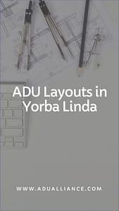 ADU layouts in Yorba Linda