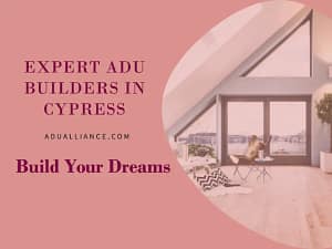 ADU builders in cypress ca
